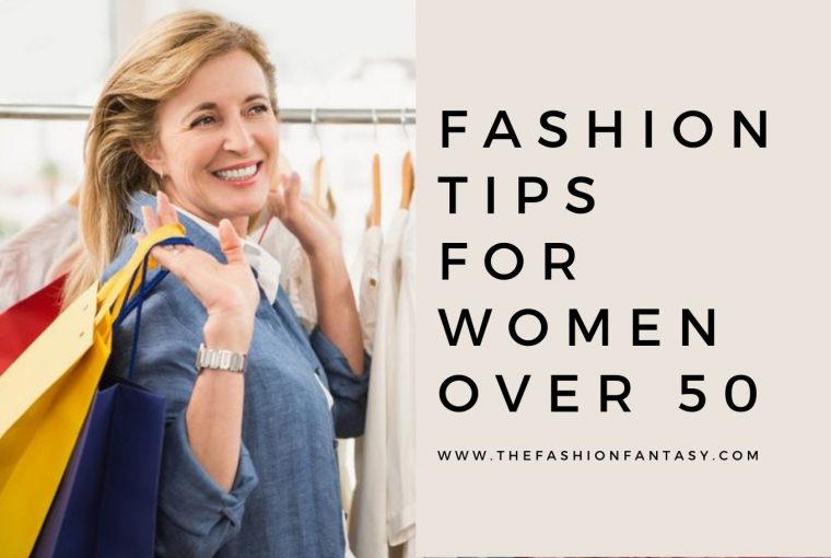 Fashion tips for women over 50