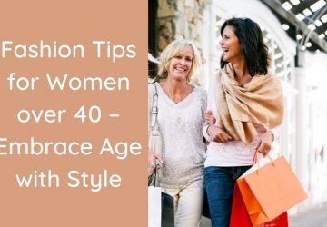 Fashion Tips for Women over 40