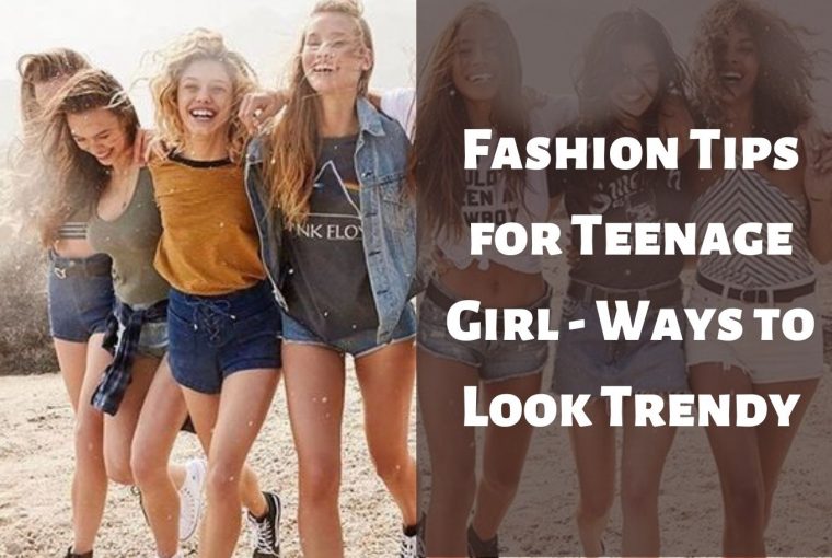 fashion tips for teenage girl