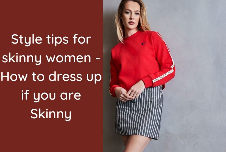 style tips for skinny women